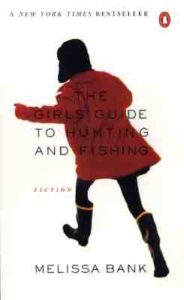 The Girls' Guide to Hunting and Fishing