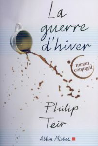 La guerre d'hiver ; roman conjugal