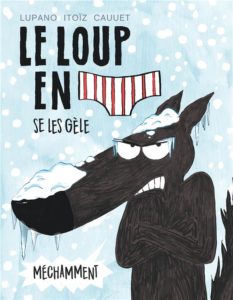 Le loup en slip t.2 ; le loup se les gèle