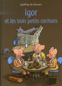 Igor et les trois petits cochons