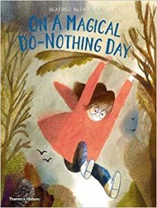 On a Magical Do-Nothing Day | Un grand jour de rien