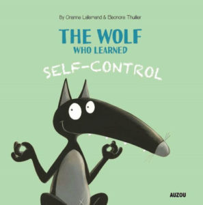 The Wolf Who Learned Self-Control | Le loup qui apprivoisait ses émotions